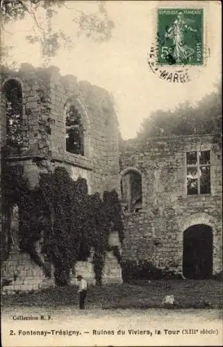 Ak Fontenay Trésigny Seine et Marne, Ruines du Viviers, La Tour