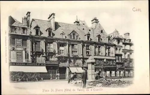 Ak Caen Calvados, Place Saint Pierre, Hôtel de Valois ou d´Ecaville
