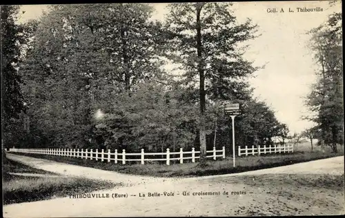 Ak Thibouville Eure, La Belle Voie, Croisement de Routes