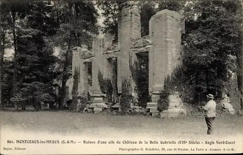 Ak Montceaux les Meaux Seine et Marne, Ruines du Château de la Belle Gabrielle