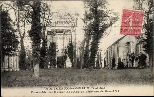 Ak Montceaux Seine et Marne, Ruines de l´Ancien Château de Henri VI