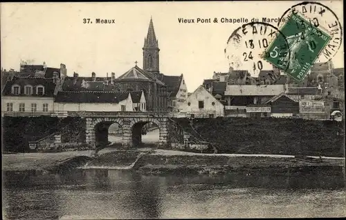 Ak Meaux Seine-et-Marne, Vieux Pont et Chapelle du Marché