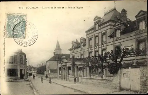 Ak Bourron Seine et Marne, Hôtel de la Paix et Rue de l´Église