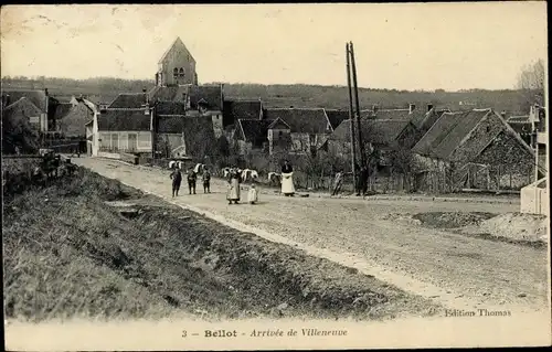 Ak Bellot Seine et Marne, Arrivée de Villeneuve