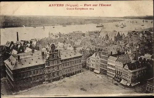 Ak Antwerpen Anvers Flandern, Port sur l'Escaut, Guerre Europeenne 1914
