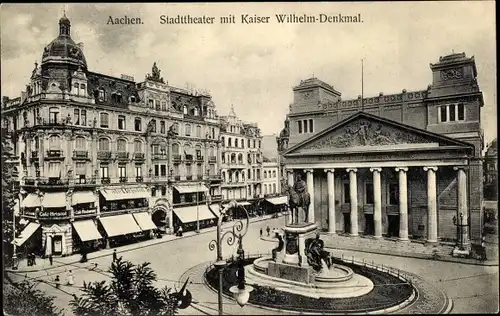 Ak Aachen in Nordrhein Westfalen, Stadttheater, Kaiser Wilhelm Denkmal