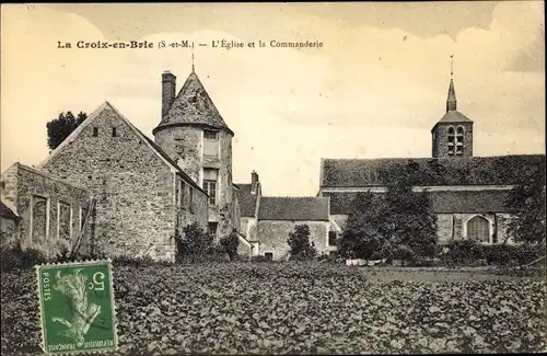 Ak La Croix en Brie Seine et Marne, Eglise et la Commanderie