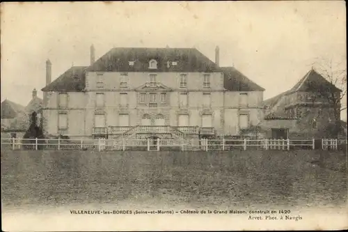 Ak Villeneuve les Bordes Seine-et-Marne, Château de la Grand Maison, vue de face, constr. en 1420