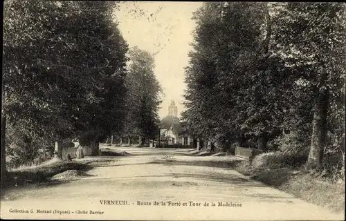 Ak Verneuil Eure, Route de la Ferté et Tour de la Madeleine