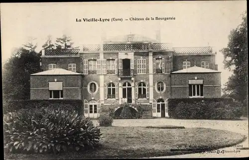 Ak La Vieille Lyre Eure, Château de la Bourgeraie