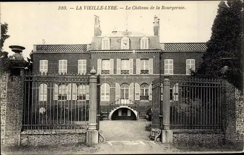 Ak La Vieille Lyre Eure, Château de la Bourgeraie
