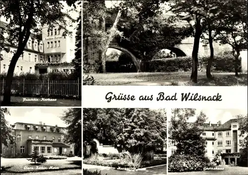 Ak Bad Wilsnack in der Prignitz, Puschkin Kurhaus, Clara Zetkin Haus, Kurgarten, Goethehaus