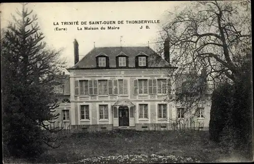 Ak Trinité de Saint Ouen de Thonberville Eure, La Maison du Maire