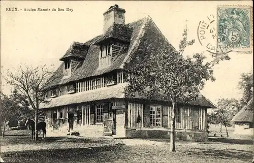 Ak Reux Calvados, Ancien Manoir du lieu Dey