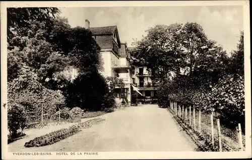 Ak Yverdon-les-Bains Kanton Waadt, Hotel de la Prairie