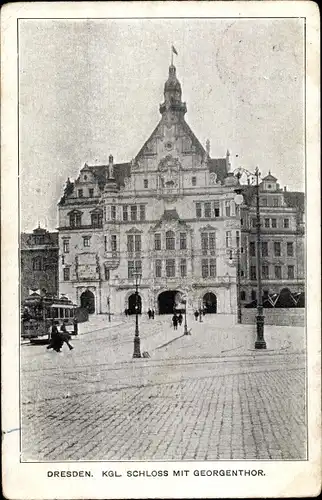 Ak Dresden Zentrum Altstadt, Königliches Schloss mit Georgentor, Tram