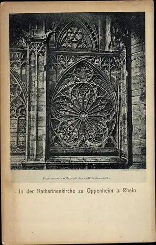 Ak Oppenheim am Oberrhein, In der Katharinenkirche, Fensterrose am Ostende des südl. Seitenschiffes
