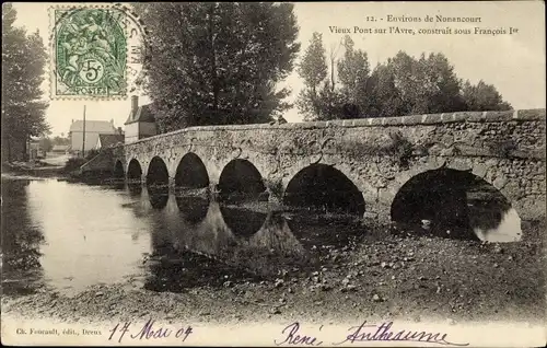 Ak Nonancourt Eure, Vieux Ponts ur l´Avre