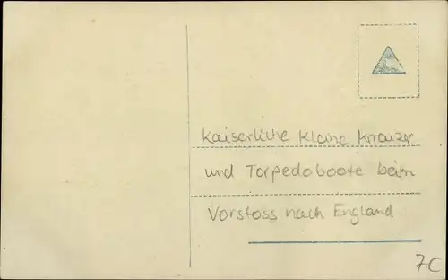 Ak Deutsches Kriegsschiff, kleine Kreuzer und Torpedoboote beim Vorstoß nach England