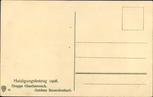 Ak Huldigungsfestzug 1908, Gruppe Oberösterreich, goldene Bauernhochzeit