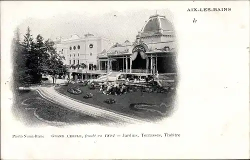 Ak Aix les Bains Savoie, Grand Cercle, Jardins, Terrasses, Theatre