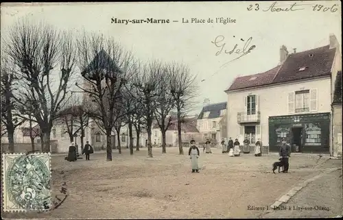 Ak Mary sur Marne Seine et Marne, La Place de l'Eglise