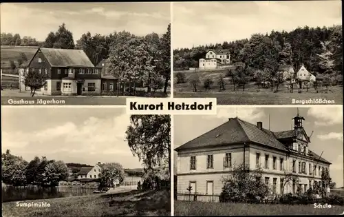 Ak Hetzdorf, Gasthaus Jägerhorn, Bergschlößchen, Sumpfmühle, Schule
