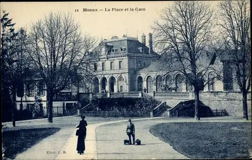 Ak Meaux Seine-et-Marne, La Place et la Gare