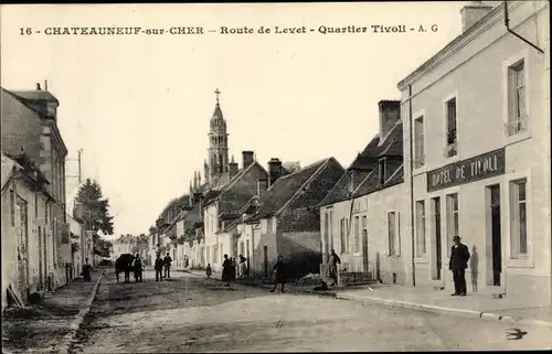 Ak Chateauneuf sur Cher, Hotel de Tivoli, clocher, Route de Levet