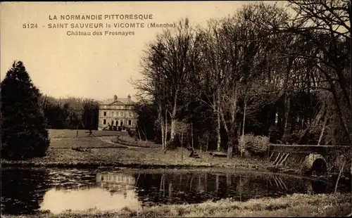 Ak Saint-Sauveur-le-Vicomte Manche, Château de Fresnayes