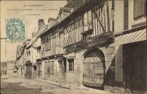 Ak Beaumont le Roger Eure, Vieille Demeure rue de Bernay