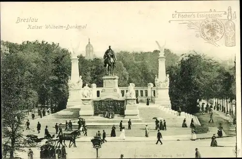 Ak Wrocław Breslau in Schlesien, Kaiser Wilhelm Denkmal, Trenkler 901 T, Fischer's Essigessenz