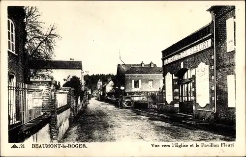 Ak Beaumont le Roger Eure, Vue vers l'Eglise, Pavillon Fleuri