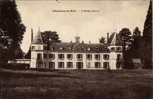 Ak Chaumes en Brie Seine et Marne, Château de Arcy