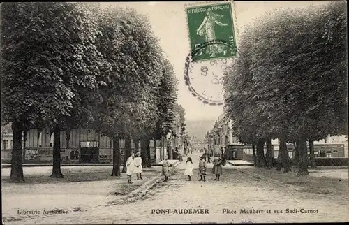 Ak Pont Audemer Eure, Place Maubert et rue Sadi Carnot