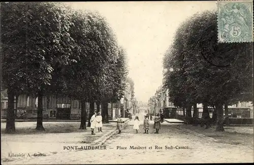 Ak Pont Audemer Eure, Place Maubert et Rue Sadi Carnot