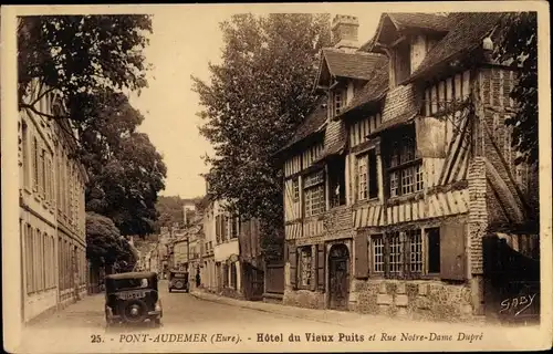 Ak Pont Audemer Eure, Hotel du Vieux Puits et Rue Notre Dame Dupre