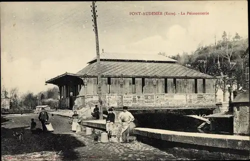 Ak Pont Audemer Eure, La Poissonnerie