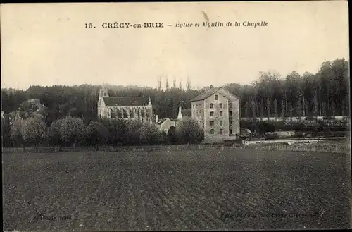 Ak Crecy en Brie Seine et Marne, Église et Moulin de la Chapelle