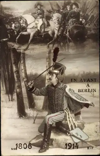 Ak En avant a Berlin 1806, französischer Soldat 1914