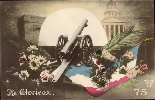 Ak Au Glorieux, Geschütz, Blumen, französische Fahne