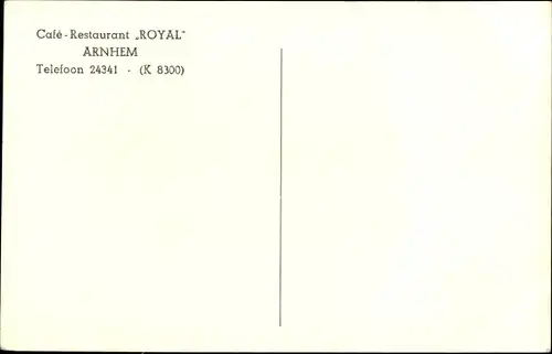 Ak Arnhem Gelderland Niederlande, Cafe Restaurant Royal