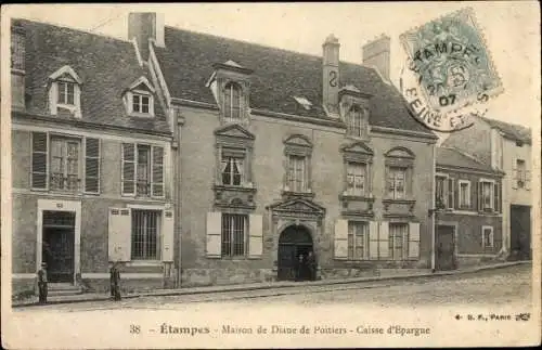 Ak Etampes Essonne, Maison de Diane de Poitiers, Caisse d'Epargne