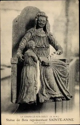 Ak La Chapelle sur Crecy Seine et Marne, Statue de Bois représentant Sainte Anne