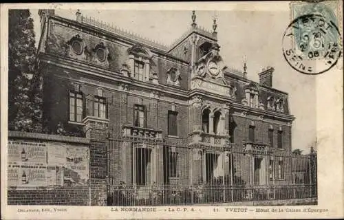 Ak Yvetot Seine-Maritime, Hotel de la Caisse d'Epargne