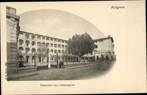 Ak Avignon Vaucluse, Caserne des Passagers