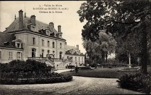 Ak Saint Ouen sur Morin Seine et Marne, Chateau de la Brosse