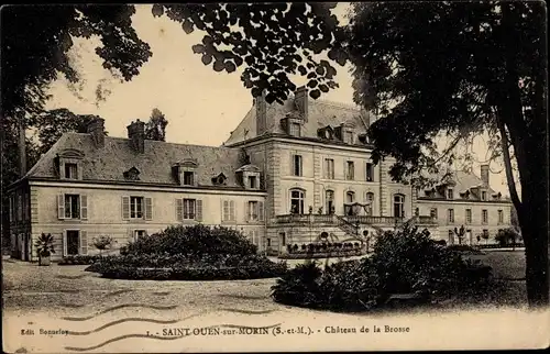 Ak Saint Ouen sur Morin Seine et Marne, Chateau de la Brosse