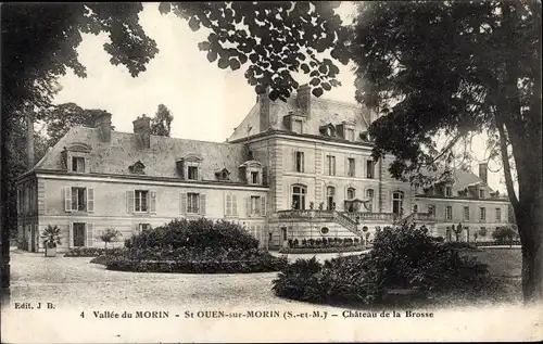 Ak Saint Ouen sur Morin Seine et Marne, Chateau de la Brosse