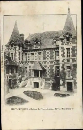 Ak Pont l'Évêque Calvados, Maison de l'Intendance de Mlle de Montpensier